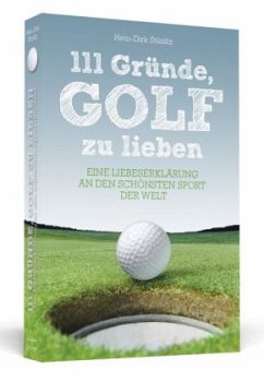 111 Gründe, Golf zu lieben - Stünitz, Hein-Dirk