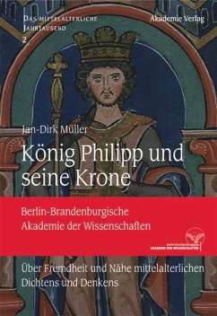 König Philipp und seine Krone - Müller, Jan-Dirk