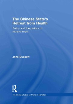 The Chinese State's Retreat from Health - Duckett, Jane