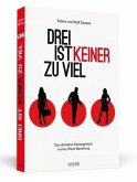Drei ist keiner zu viel Drei ist keiner zu viel