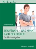 Berufswahl - Was kommt nach der Schule?