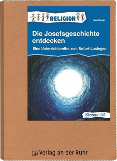 Die Josefsgeschichte entdecken Klasse 1/2 - Weber, Eva