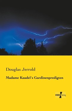 Madame Kaudel´s Gardinenpredigten - Jerrold, Douglas