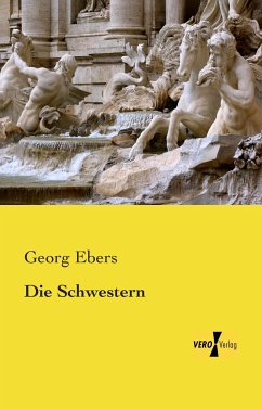 Die Schwestern - Ebers, Georg