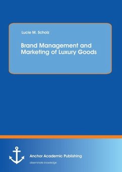 Brand Management and Marketing of Luxury Goods - Scholz, Lucie