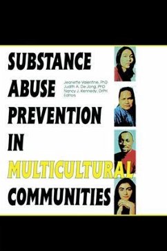 Substance Abuse Prevention in Multicultural Communities - Valentine, Jeanette; Dejong, Judith