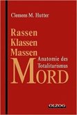 Rassen-, Klassen-, Massenmord