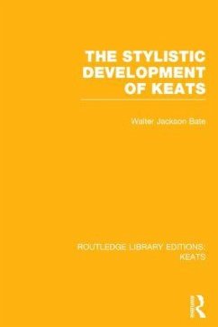 The Stylistic Development of Keats - Bate, Walter Jackson