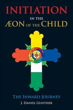 Initiation in the Aeon of the Child - Gunther, J Daniel
