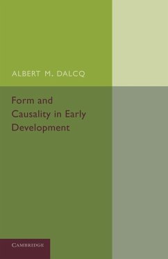 Form and Causality in Early Development - Dalcq, Albert M.