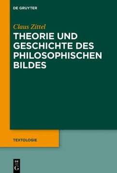 Theorie und Geschichte des philosophischen Bildes - Zittel, Claus