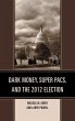 Dark Money, Super PACs, and the 2012... - Bild 1