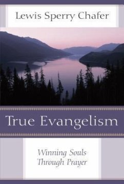 True Evangelism - Chafer, Lewis Sperry