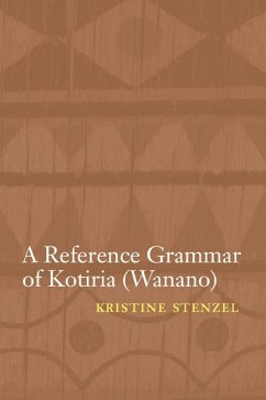 A Reference Grammar of Kotiria (Wanano) - Stenzel, Kristine