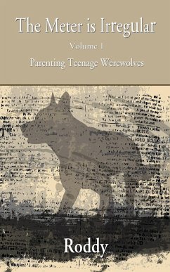 The Meter Is Irregular - Parenting Teenage Werewolves - Charles, Rodney