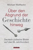 Über den Abgrund der Geschichte hinweg