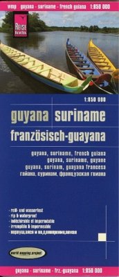 Reise Know-How Landkarte Guyana, Suriname, Französisch-Guayana. Guyana, Suriname, French Guiana. Guyana, Suriname, Guiane. Guyana, Surinam, Guyana Francesa