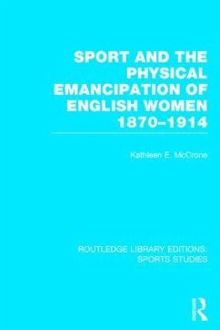 Sport and the Physical Emancipation of English Women (Rle Sports Studies) - McCrone, Kathleen