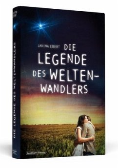 Die Legende des Weltenwandlers - Ebert, Janina