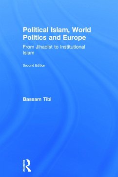 Political Islam, World Politics and Europe - Tibi, Bassam