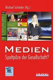 Medien, Spaltpilze der Gesellschaft?