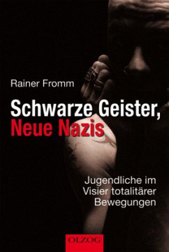 Schwarze Geister, Neue Nazis - Fromm, Rainer