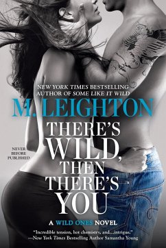 There's Wild, Then There's You - Leighton, M.