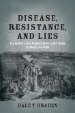 Disease, Resistance, and Lies