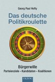 Das deutsche Politikroulette