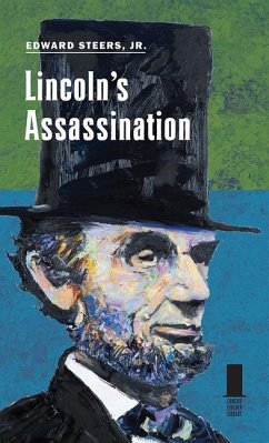 Lincoln's Assassination - Steers, Edward