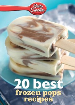 Betty Crocker 20 Best Frozen Pops Recipes - Crocker, Betty Ed. D.