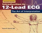 Introduction To 12-Lead ECG: The Art Of Interpretation