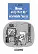 Neuer Ratgeber für schlechte Väter - Bild 1