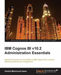 IBM Cognos Bi V10.2 Administration Essentials - Mehmood Awan, Khalid