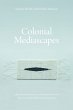 Colonial Mediascapes - Bild 1