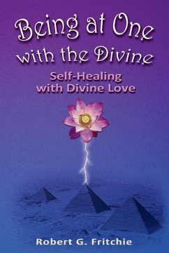 Being at One with the Divine - Fritchie, Robert G.