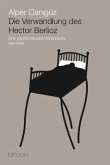 Die Verwandlung des Hector Berlioz