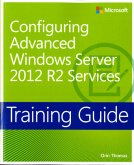 Configuring Advanced Windows Server® 2012 R2 Services; .
