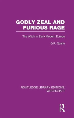 Godly Zeal and Furious Rage (Rle Witchcraft) - Quaife, Geoffrey