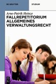 Systematisches Fallrepetitorium Allgemeines Verwaltungsrecht