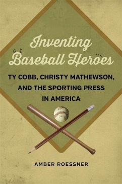 Inventing Baseball Heroes - Roessner, Amber