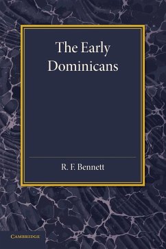 The Early Dominicans - Bennett, R. F.