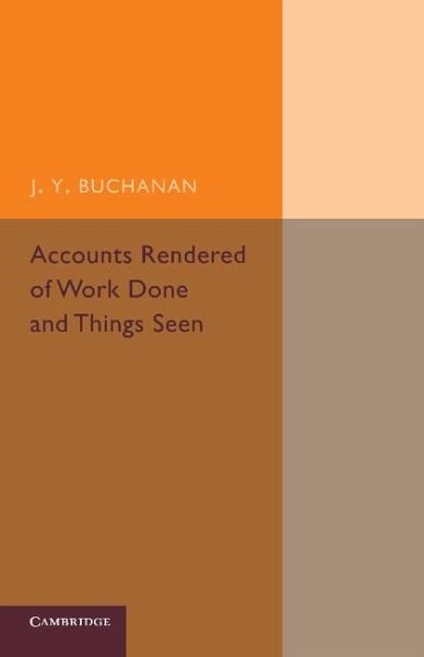 Accounts Rendered of Work Done and Things Seen Accounts Rendered of Work Done and Things Seen
