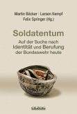 Soldatentum - Auf der Suche nach Identität und Berufung der Bundeswehr heute