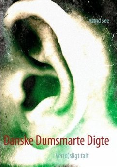 Danske Dumsmarte Digte - Søe, Astrid