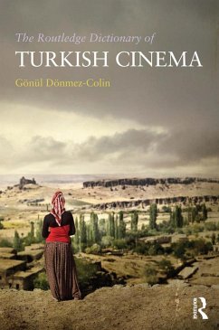 The Routledge Dictionary of Turkish Cinema (eBook, ePUB) - Dönmez-Colin, Gönül