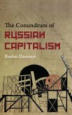 The Conundrum of Russian Capitalism (eBook, ePUB)