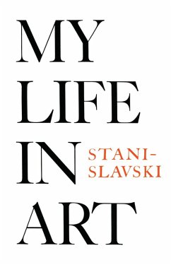 My Life in Art (eBook, ePUB) - Stanislavski, Constantin