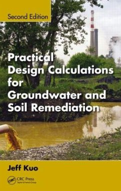 Practical Design Calculations for Groundwater and Soil Remediation - Kuo, Jeff