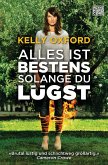 Alles ist bestens, solange du lügst (eBook, ePUB)